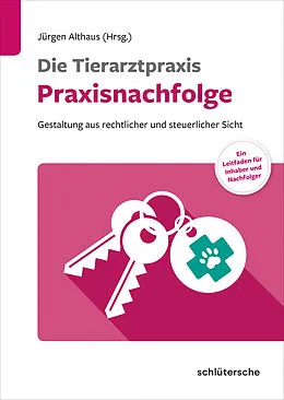 E-Book (epub) Die Tierarztpraxis  Praxisnachfolge von Jürgen Althaus