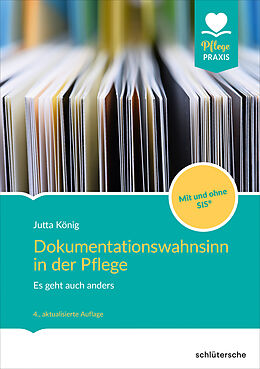 Kartonierter Einband Dokumentationswahnsinn in der Pflege von Jutta König