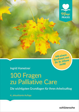 Kartonierter Einband 100 Fragen zu Palliative Care von Ingrid Hametner