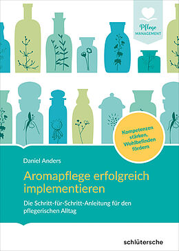 Fester Einband Aromapflege erfolgreich implementieren von Daniel Anders