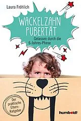 Kartonierter Einband Wackelzahn-Pubertät von Laura Fröhlich