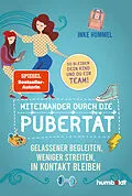 E-Book (epub) Miteinander durch die Pubertät von Inke Hummel