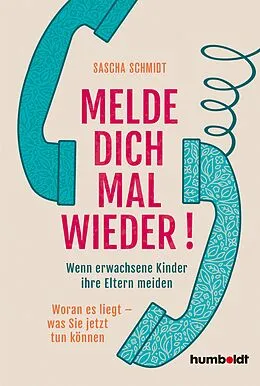E-Book (epub) Melde dich mal wieder! von Sascha Schmidt