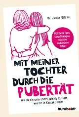 Kartonierter Einband Mit meiner Tochter durch die Pubertät von Dr. med. Judith Bildau