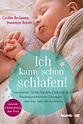E-Book (epub) Ich kann schon schlafen! von Caroline Bechmann, Dominique Reimer