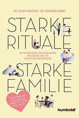 E-Book (epub) Starke Rituale  starke Familie von Dr. Susanne Kobel, Dr. Olivia Wartha