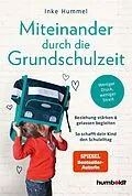 E-Book (epub) Miteinander durch die Grundschulzeit von Inke Hummel