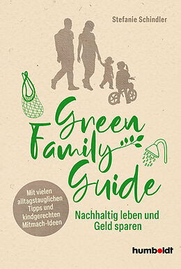 Kartonierter Einband Green Family Guide von Stefanie Schindler