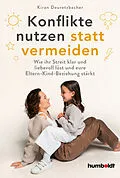 E-Book (epub) Konflikte nutzen statt vermeiden von Kiran Deuretzbacher