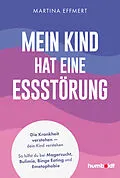 E-Book (epub) Mein Kind hat eine Essstörung von Martina Effmert