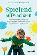 E-Book (pdf) Spielend aufwachsen von Gundula Göbel, Marga Bielesch