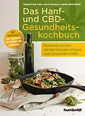 E-Book (pdf) Das Hanf- und CBD-Gesundheitskochbuch von Sebastian Vigl, Nico Schack, Anne Brünnert