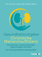 E-Book (epub) Gesundheitsratgeber Chronische Niereninsuffizienz von Priv.-Doz. Dr. med. habil. Norbert Braun