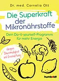 E-Book (pdf) Die Superkraft der Mikronährstoffe von Dr. Cornelia Ott