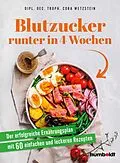 E-Book (pdf) Blutzucker runter in 4 Wochen von Dipl. Oec. Troph. Cora Wetzstein