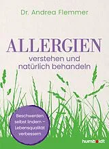 Kartonierter Einband Allergien verstehen und natürlich behandeln von Dr. Andrea Flemmer