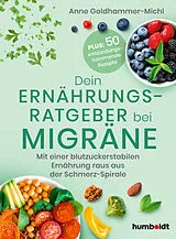 Kartonierter Einband Dein Ernährungsratgeber bei Migräne von Anne Goldhammer-Michl