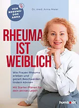 Kartonierter Einband Rheuma ist weiblich von Dr. med. Anna Maier