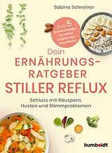 Kartonierter Einband Dein Ernährungsratgeber Stiller Reflux von Sabine Schreiner