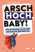 E-Book (epub) Arsch hoch, Baby! von Nina Deißler