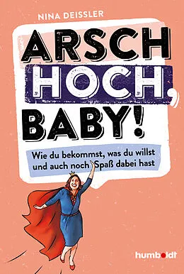 E-Book (epub) Arsch hoch, Baby! von Nina Deißler