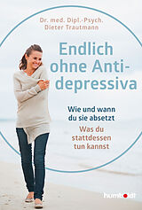 E-Book (pdf) Endlich ohne Antidepressiva von Dr. med. Dipl.-Psych. Dieter Trautmann