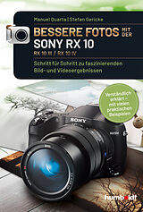 E-Book (epub) Bessere Fotos mit der SONY RX 10. RX10 lll / RX10 IV von Manuel Quarta, Stefan Gericke