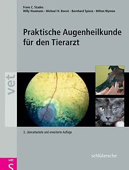 E-Book (pdf) Praktische Augenheilkunde für den Tierarzt von Frans C. Stades, Willy Neumann, Michael Boeve