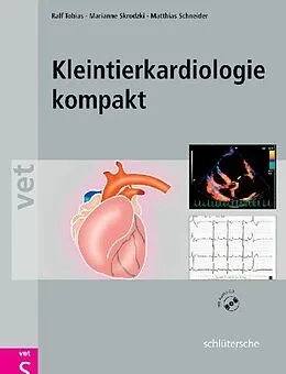 E-Book (pdf) Kleintierkardiologie kompakt von Ralf Tobias, Marianne Skrodzki, Matthias Schneider
