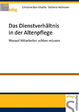 E-Book (pdf) Das Dienstverhältnis in der Altenpflege von Christine Ben-Khalifa, Stefanie Hellmann