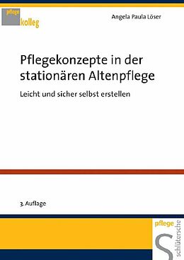 E-Book (pdf) Pflegekonzepte in der stationären Altenpflege von Angela Paula Löser