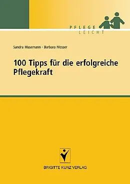 E-Book (pdf) 100 Tipps für die erfolgreiche Pflegekraft von Sandra Masemann, Barbara Messer