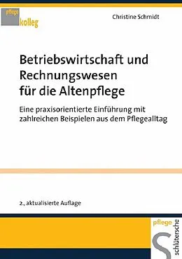 E-Book (pdf) Betriebswirtschaft und Rechnungswesen für die Altenpflege von Christine Schmidt
