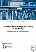 E-Book (pdf) Prävention von Mangelernährung in der Pflege von Sabine Bartholomeyczik, Daniela Hardenacke