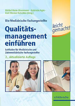 E-Book (pdf) Die Medizinische Fachangestellte - Qualitätsmanagement einführen leicht gemacht! von Bärbel Keim-Meermann, Gabriele Agte