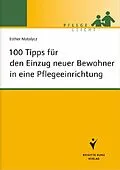 E-Book (pdf) 100 Tipps für den Einzug neuer Bewohner in eine Pflegeeinrichtung von Esther Matolycz