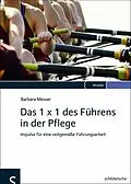 E-Book (pdf) Das 1 x 1 des Führens in der Pflege von Barbara Messer