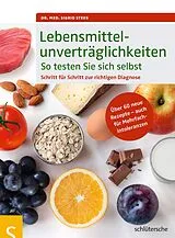 E-Book (pdf) Lebensmittelunverträglichkeiten So testen Sie sich selbst von Dr. med. Sigrid Steeb