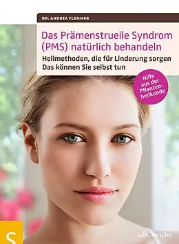 E-Book (pdf) Das Prämenstruelle Syndrom (PMS) natürlich behandeln von Dr. Andrea Flemmer