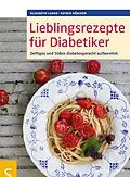 E-Book (pdf) Lieblingsrezepte für Diabetiker von Elisabeth Lange, Astrid Büscher