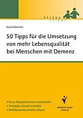 E-Book (pdf) 50 Tipps für die Umsetzung von mehr Lebensqualität bei Menschen mit Demenz von Karla Kämmer