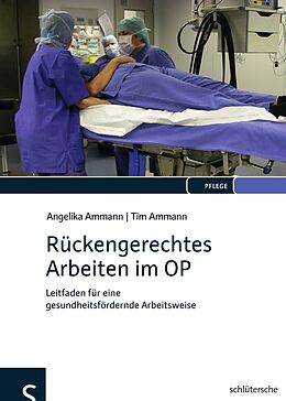 E-Book (pdf) Rückengerechtes Arbeiten im OP von Angelika Ammann, Tim Ammann