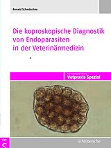 E-Book (pdf) Die koproskopische Diagnostik von Endoparasiten in der Veterinärmedizin von Ronald Schmäschke