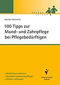 E-Book (pdf) 100 Tipps zur Mund- und Zahnpflege bei Pflegebedürftigen von Monika Hammerla