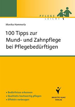 E-Book (pdf) 100 Tipps zur Mund- und Zahnpflege bei Pflegebedürftigen von Monika Hammerla
