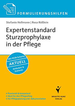 E-Book (pdf) Formulierungshilfen Expertenstandard Sturzprophylaxe in der Pflege von Stefanie Hellmann, Rosa Rößlein