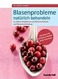 E-Book (epub) Blasenprobleme natürlich behandeln von Dr. Andrea Flemmer