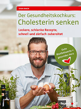 E-Book (epub) Der Gesundheitskochkurs: Cholesterin senken von Sven Bach