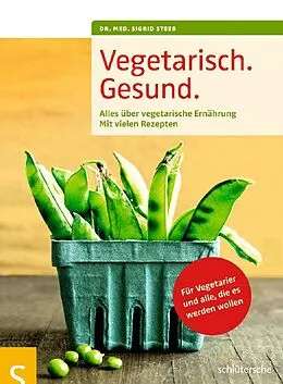 E-Book (epub) Vegetarisch. Gesund. von Dr. med. Sigrid Steeb