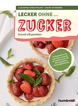 E-Book (pdf) Lecker ohne ... Zucker von Alexandra Hirschfelder, Sabine Offenborn